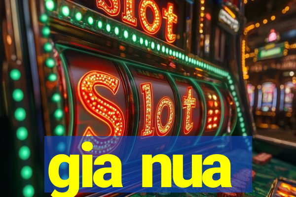 gia nua